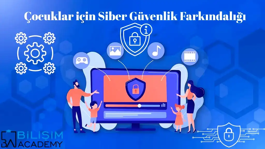 Çocuklar için Siber Güvenlik