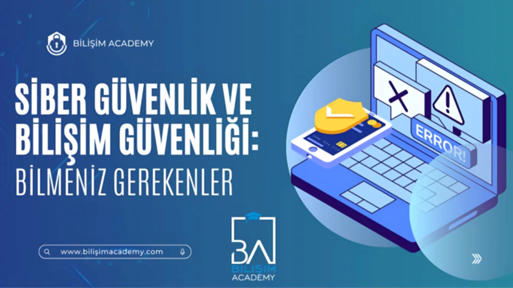Siber güvenlik ve bilişim güvenliği