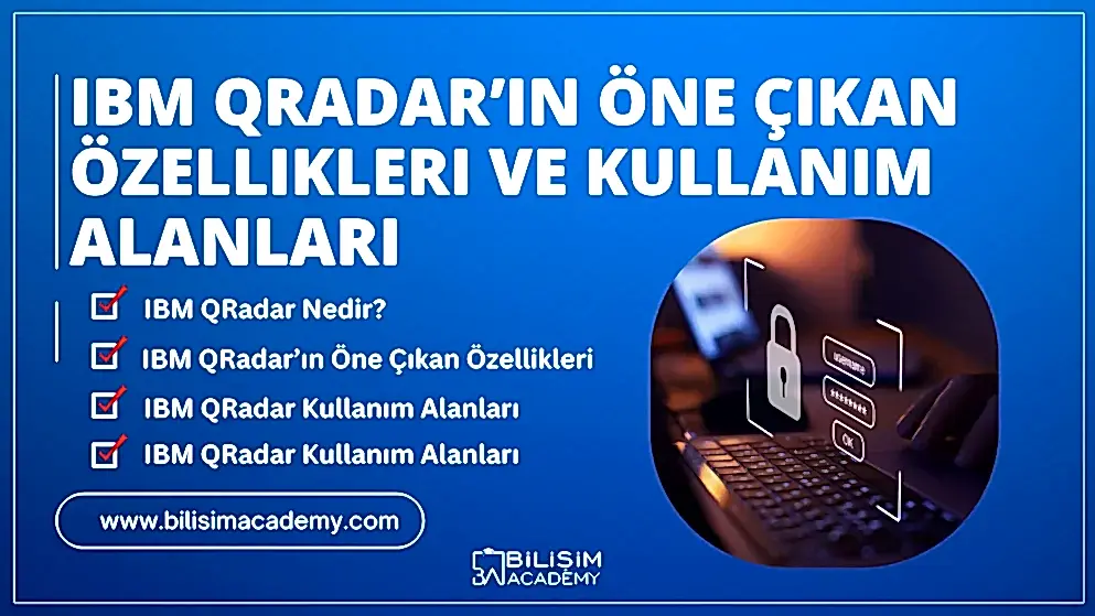 IBM QRadar Özellikleri
